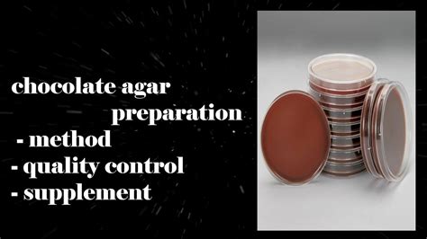 chocolate agar preparation - method,quality control,supplement (easy ...