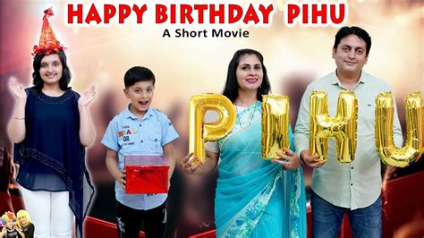 HAPPY BIRTHDAY PIHU | Birthday special short movie | Aayu and Pihu Show ...