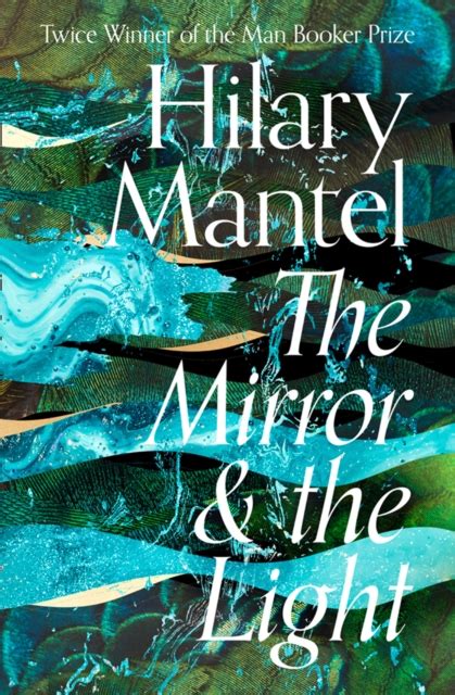 The Mirror and the Light by Hilary Mantel | 9780007480999. Buy Now at ...