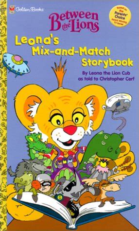 Leona's Mix and Match Storybook (Between the Lions) - Christopher Cerf ...