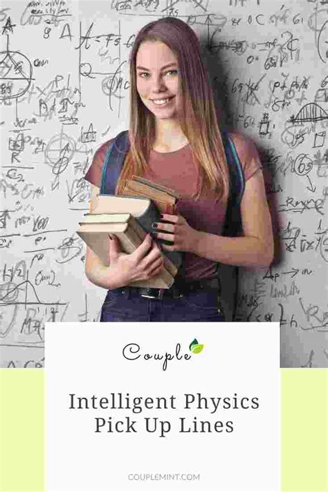 100+ Intelligent Physics Pick Up Lines For You | CoupleMint