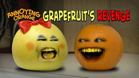 Annoying Orange: Grapefruit's Revenge | Annoying Orange Wiki | Fandom