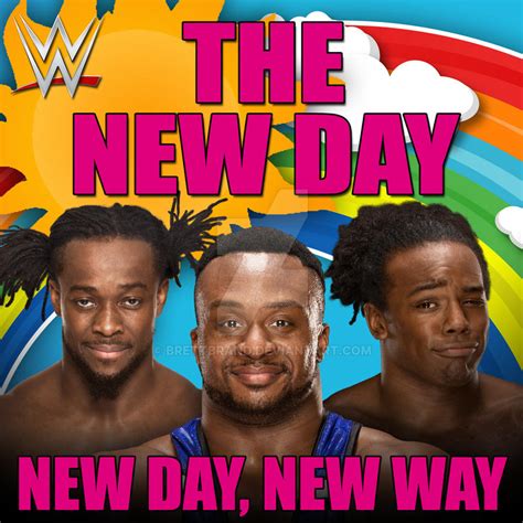 WWE: New Day, New Way (The New Day) by BrettBrand on DeviantArt