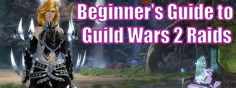 Beginner’s Guide to Guild Wars 2 Raids - GuildJen