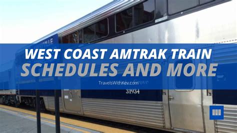 The West Coast Amtrak Train Schedules and more - TWK