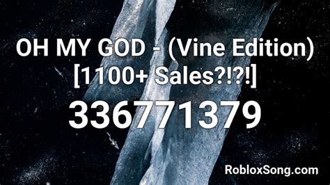 OH MY GOD - (Vine Edition) [1100+ Sales?!?!] Roblox ID - Roblox music codes