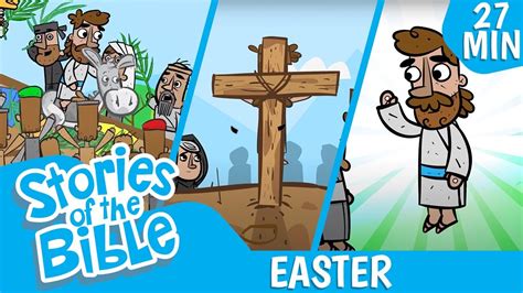 Jesus' Sacrifice + More of the Easter Story | Stories of the Bible ...