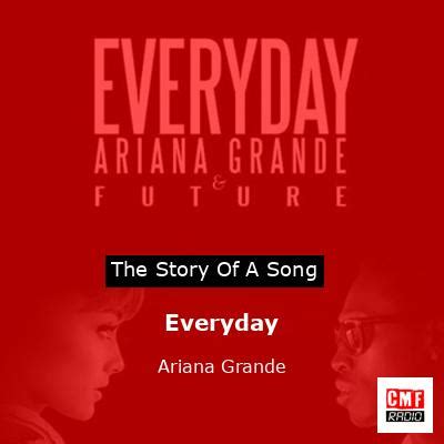 The story of a song: Everyday - Ariana Grande