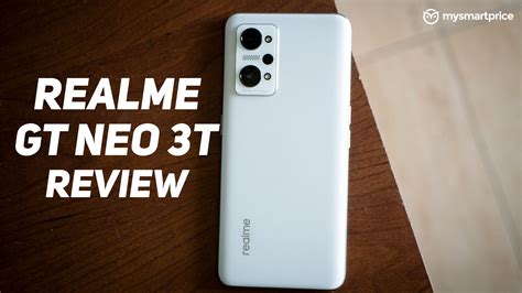 Realme GT Neo 3T Review: For Performance-Oriented Users? - MySmartPrice