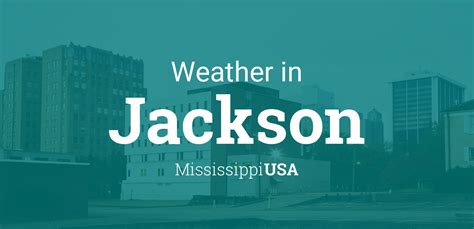 Weather for Jackson, Mississippi, USA