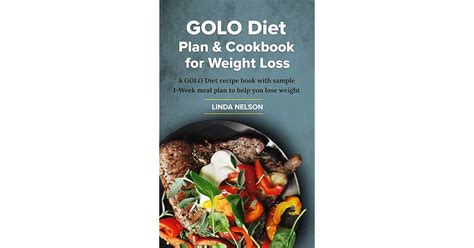 GOLO DIET PLAN & COOKBOOK FOR WEIGHT LOSS : A GOLO diet recipe book ...