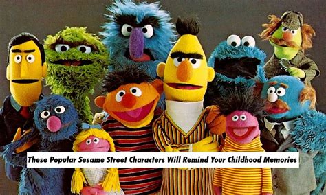 These Popular Sesame Street Characters Will Remind Your Childhood Memories