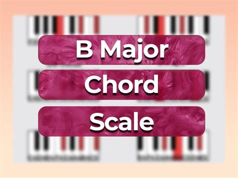 B Major Chord Scale, Chords in The Key of B Major