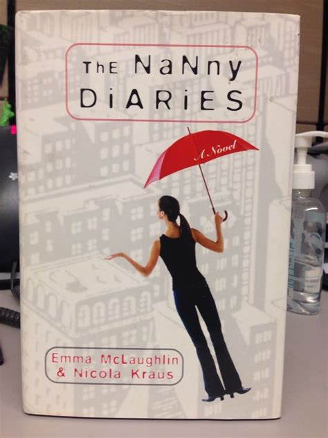 The Nanny Diaries by Emma LcLaughlin & Nicola Kraus copyright 2002 ...