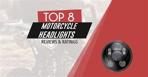 Best Motorcycle Headlight - 8 Options Reviewed for 2021!