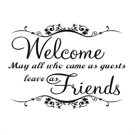 Quotes about Welcoming a guest (25 quotes)