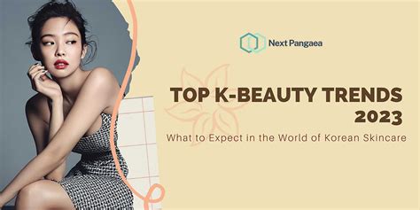 The Top K-beauty Trends for 2023 | Next Pangaea