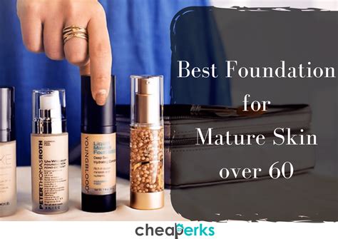 11 Best Foundation for Mature Skin over 60 | Review & Guide - Cheaperks