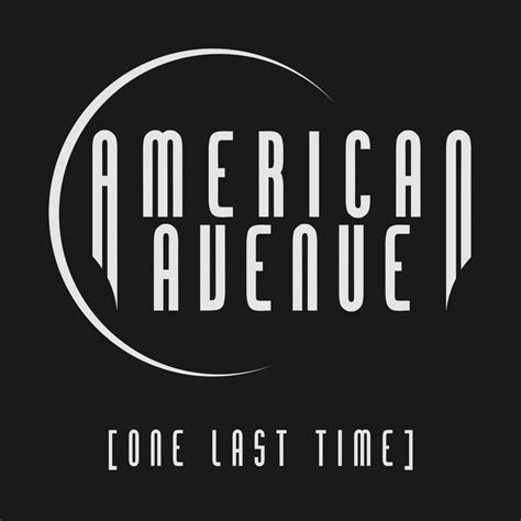 One Last Time (Cover) - Single by American Avenue | Spotify