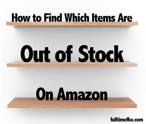 How To Find Which Items are Out of Stock on Amazon - Full-Time FBA