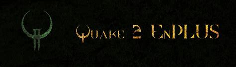 Quake 2 EnPLUS at Quake II Nexus - Mods and community