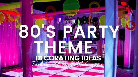 80's Party Decorating Ideas | Feel Good Events - YouTube