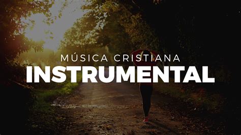 Música Cristiana Instrumental Para Orar - Heaven Instrumental - YouTube