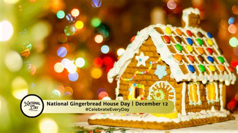 DECEMBER 12, 2023 | GINGERBREAD HOUSE DAY | NATIONAL DING-A-LING DAY ...