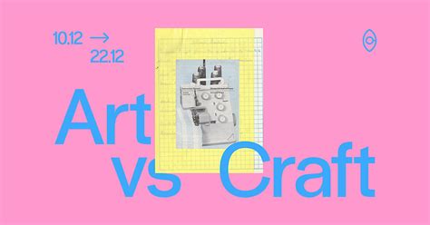 Art vs Craft | CHRYSALID