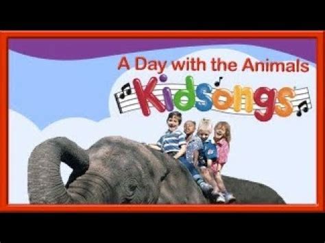 Kidsongs A Day With The Animals : Kidsongs Fun With Animals Walmart Com ...