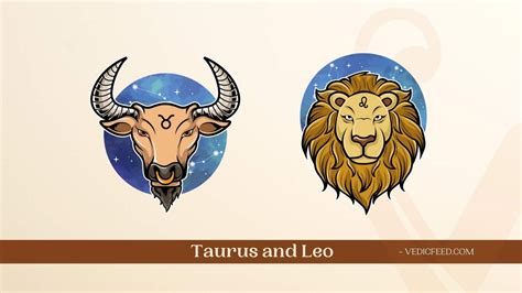 Taurus and Leo Compatibility Based on Vedic Astrology