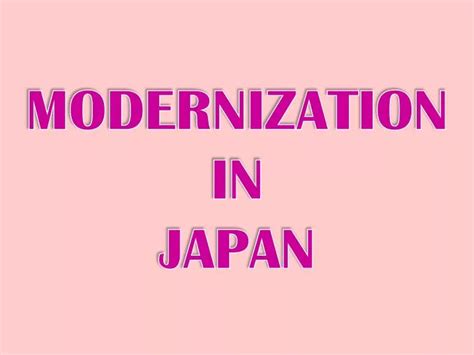 PPT - MODERNIZATION IN JAPAN PowerPoint Presentation, free download ...