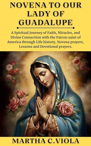 Novena to Our Lady of Guadalupe : A Spiritual Journey of Faith ...