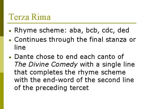 Terza Rima Invented by Dante Alighieri to structure