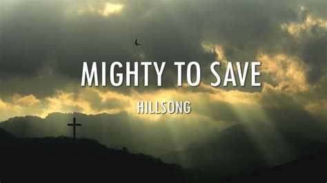 Mighty to Save by Hillsong | Worship Songs Lyrics - YouTube