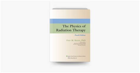 ‎The Physics of Radiation Therapy: Fourth Edition by Faiz M. Khan on ...