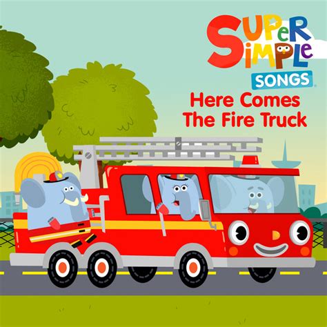 Here Comes the Fire Truck by Super Simple Songs - Playtime Playlist