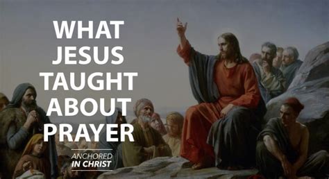 What Jesus Christ Taught About Prayer | Complete List of Verses ...