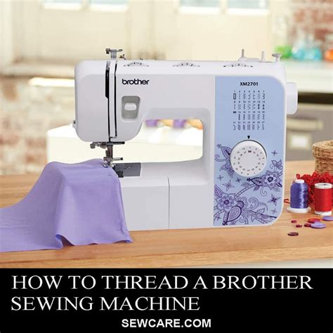 How to Thread a Brother Sewing Machine: Step-by-step Guide With ...