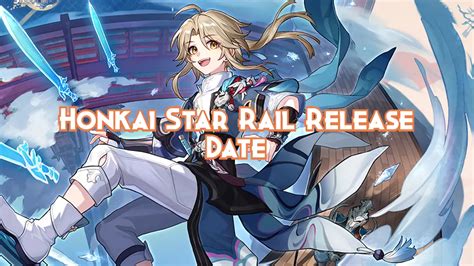 Honkai Star Rail Release Date: What We Know So Far - Pillar Of Gaming