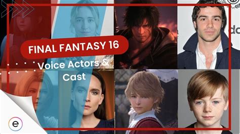 Final Fantasy 16: Voice Actors & Cast [Full List] - eXputer.com