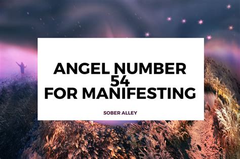 54 Angel Number Meaning For Manifestation – Sober Alley