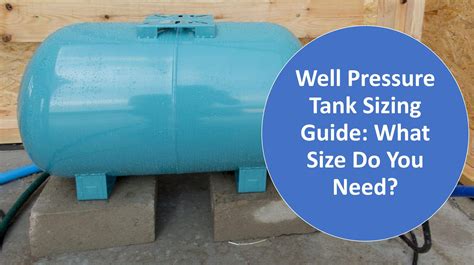 Well Pressure Tank Sizing Guide: What Size Do You Need?