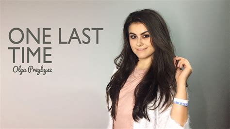 Olga Przybysz - "One Last Time" (cover) - YouTube