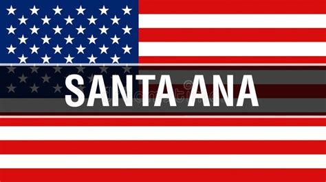 Santa Ana City on a USA Flag Background, 3D Rendering. United States of ...