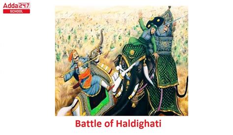 Battle of Haldighati: Date, Who Wons & Fought Between