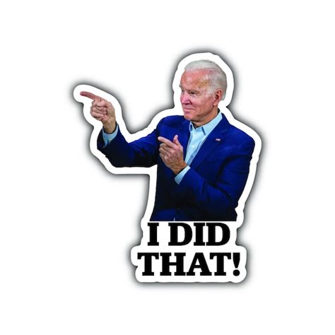 Joe Biden i Did That Meme Stickers 25pcs. | Etsy