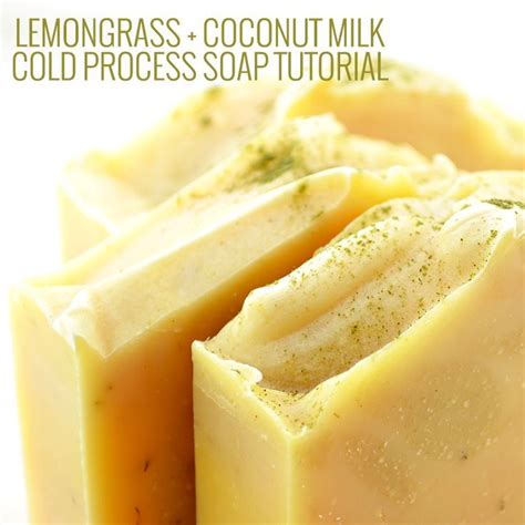 How to Make Lemongrass and Coconut Soap | Milk soap recipe, Homemade ...