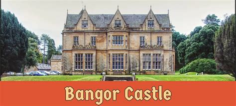 Bangor Castle | Bangor, Northern Ireland | Ultimate guide of Castles ...