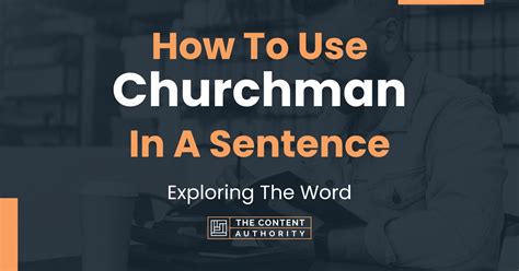 How To Use "Churchman" In A Sentence: Exploring The Word